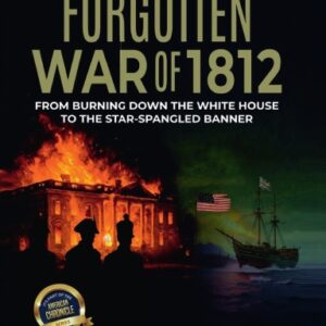 The Forgotten War of 1812 Paperback