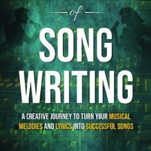 The Art and Skill of Songwriting: A Roadmap for your Songwriting Success Hardcover